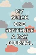 My Quick One-Sentence a Day Journal