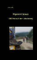 Pilgern Mit Genuß 3000km Auf Dem Jakobsweg