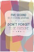 Five Second Self Esteem Journal