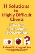 11 Solutions to Highly Difficult Clients