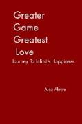 Greater Game Greatest Love