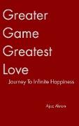 Greater Game Greatest Love