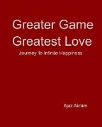 Greater Game Greatest Love