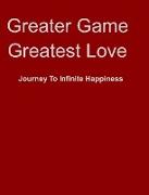 Greater Game Greatest Love