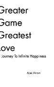 Greater Game Greatest Love