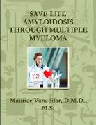 Save Life Amyloidosis Through Multiple Myeloma