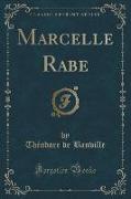 Marcelle Rabe (Classic Reprint)