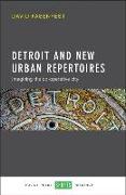 Detroit and New Urban Repertoires