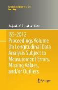 ISS-2012 Proceedings Volume On Longitudinal Data Analysis Subject to Measurement Errors, Missing Values, and/or Outliers