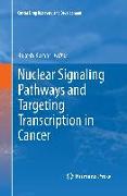 Nuclear Signaling Pathways and Targeting Transcription in Cancer