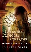 Patience, Princess Catherine