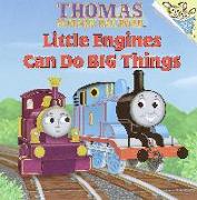 Little Engines Can Do Big Things (Thomas & Friends)