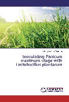 Inoculating Panicum maximum silage with Lactobacillus plantarum