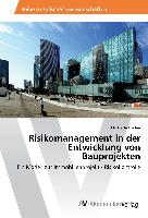 Risikomanagement in der Entwicklung von Bauprojekten