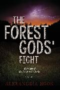 The Forest Gods' Fight