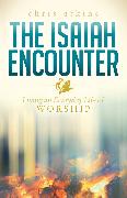 The Isaiah Encounter