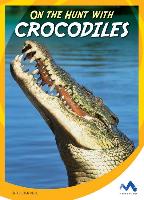 On the Hunt with Crocodiles