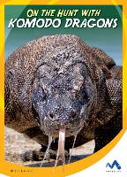 On the Hunt with Komodo Dragons