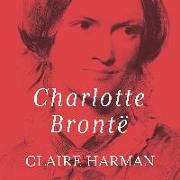 Charlotte Bronte: A Fiery Heart