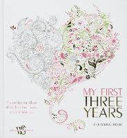 My First Three Years Coloring Book: Personalize the Album of the First Three Years of Your Baby Girl