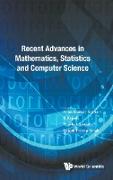 RECENT ADVANCES IN MATHEMATICS, STATISTICS AND COMPUTER SCIENCE 2015