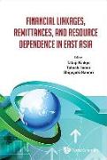 Financial Linkages, Remittances, and Resource Dependence in East Asia