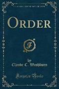 Order (Classic Reprint)
