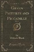 Green Pastures and Piccadilly, Vol. 3 of 3 (Classic Reprint)
