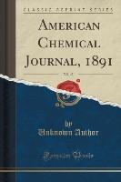 American Chemical Journal, 1891, Vol. 13 (Classic Reprint)