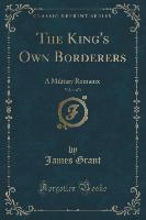 The King's Own Borderers, Vol. 1 of 3