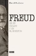 Sigmund Freud : en su tiempo y el nuestro