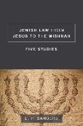 Jewish Law from Jesus to the Mishnah