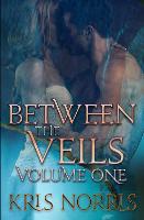 Between the Veils: Volume One