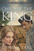 Child of the King, Book Three in the Woman of Sin Trilogy