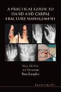 A Practical Guide to Hand and Carpal Fracture Management