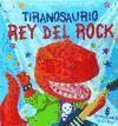 Tiranosaurio rey del rock