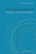 The Hodge Theory of Projective Manifolds