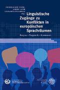 Linguistische Zugänge zu Konflikten in europäischen Sprachräumen