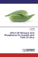 Effect Of Nitrogen And Phosphorus On Growth And Yield Of Okra