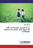 Effi. of fungic. & ext of S. nigrum in cont. leaf spot Of cabbage