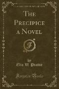 The Precipice a Novel (Classic Reprint)