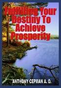 Fulfilling Your Destiny to Achieve Prosperity