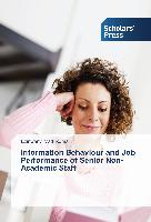 Information Behaviour and Job Performance of Senior Non-Academic Staff