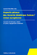 Aspects pénaux des Accords bilatéraux Suisse / Union européenne