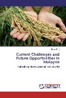 Current Challenges and Future Opportunities in Malaysia