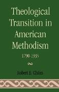 Theological Transition in American Methodism