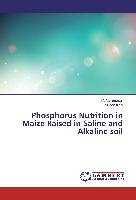 Phosphorus Nutrition in Maize Raised in Saline and Alkaline soil