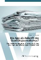 Die App als Zukunft des Qualitätsjournalismus?