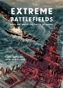 Extreme Battlefields: When War Meets the Forces of Nature