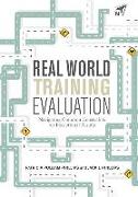 Real World Training Evaluation: Navigating Common Constraints for Exceptional Results